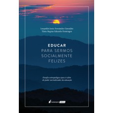 EDUCAR PARA SERMOS SOCIALMENTE FELIZES