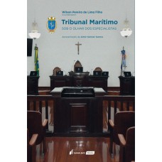 TRIBUNAL MARÍTIMO SOB O OLHAR DOS ESPECIALISTAS