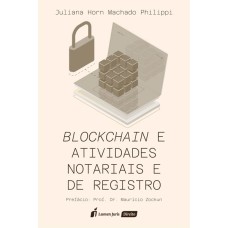 BLOCKCHAIN E ATIVIDADES NOTARIAIS E DE REGISTRO