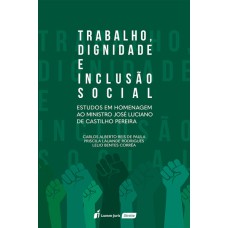 TRABALHO, DIGNIDADE E INCLUSÃO SOCIAL