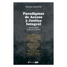 PARADIGMAS DE ACESSO À JUSTIÇA INTEGRAL