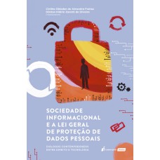 SOCIEDADE INFORMACIONAL E A LEI GERAL DE PROTEÇÃO DE DADOS PESSOAIS