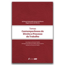 TEMAS CONTEMPORÂNEOS DE DIREITO E PROCESSO DO TRABALHO