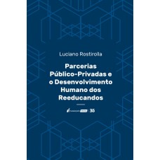 PARCERIAS PÚBLICO-PRIVADAS E O DESENVOLVIMENTO HUMANO DOS REEDUCANDOS - 2024