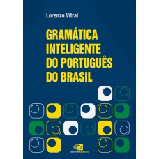 GRAMÁTICA INTELIGENTE DO PORTUGUÊS DO BRASIL