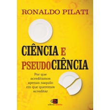 CIÊNCIA E PSEUDOCIÊNCIA