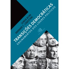 TRANSIÇÕES DEMOCRÁTICAS: ENSINAMENTOS DOS LÍDERES POLÍTICOS