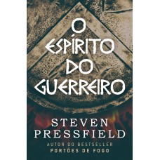 O ESPÍRITO DO GUERREIRO