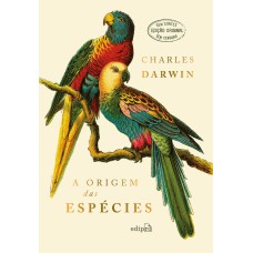 A ORIGEM DAS ESPÉCIES - CHARLES DARWIN (EDIÇÃO LUXO CAPA DURA COM TEXTO INTEGRAL SEM CORTES)