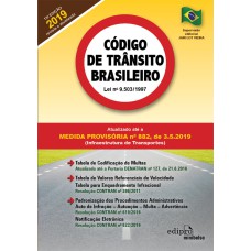 CÓDIGO DE TRÂNSITO BRASILEIRO - 2019 - ATUALIZADO ATÉ A MEDIDA PROVISÓRIA Nº 882, DE 03/05/2019 (INFRAESTRUTURA DE TRANSPORTES)