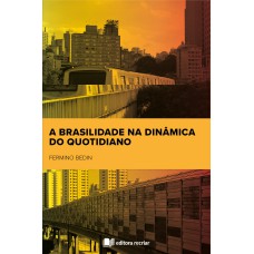 A BRASILIDADE NA DINÂMICA DO QUOTIDIANO