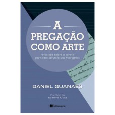 A PREGAÇÃO COMO ARTE