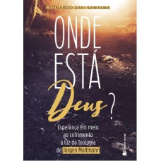 ONDE ESTÁ DEUS?