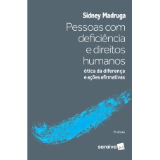 PESSOAS COM DEFICIÊNCIA E DIREITOS HUMANOS - 3ª EDIÇÃO DE 2019