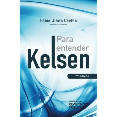 PARA ENTENDER KELSEN - 7ª EDIÇÃO