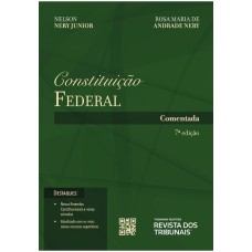 CONSTITUIÇÃO FEDERAL COMENTADA 7º EDIÇÃO