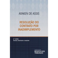 RESOLUÇÃO DO CONTRATO POR INADIMPLEMENTO 6º EDIÇÃO