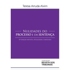 NULIDADES DO PROCESSO E DA SENTENÇA 10ª EDIÇÃO