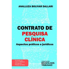 CONTRATO DE PESQUISA CLÍNICA - ASPECTOS PRÁTICOS E JURÍDICOS