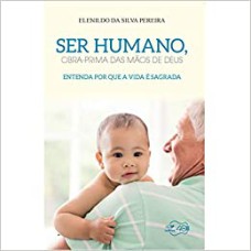 SER HUMANO OBRA PRIMA DAS MÃOS DE DEUS