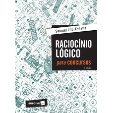 RACIOCÍNIO LÓGICO PARA CONCURSOS - 2ª EDIÇÃO DE 2018