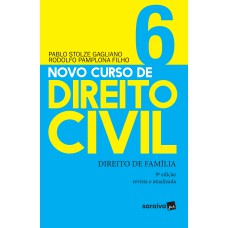 NOVO CURSO DE DIREITO CIVIL: DIREITO DE FAMÍLIA - 9ª EDIÇÃO DE 2019