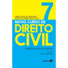 NOVO CURSO DE DIREITO CIVIL : DIREITO DAS SUCESSÕES - 6ª EDIÇÃO DE 2019