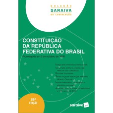 CONSTITUIÇÃO DA REPÚBLICA FEDERATIVA DO BRASIL - COLEÇÃO SARAIVA DE LEGISLAÇÃO