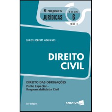 SINOPSES JURÍDICAS: DIREITO CIVIL: TOMO II - 16ª EDIÇÃO DE 2019: DIREITO DAS OBRIGAÇÕES - PARTE ESPECIAL - RESPONSABILIDADE CIVIL