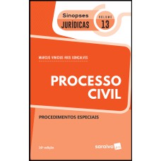 SINOPSES JURÍDICAS: PROCESSO CIVIL: PROCEDIMENTOS ESPECIAIS - 16ª EDIÇÃO DE 2019