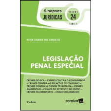 SINOPSES JURÍDICAS: LEGISLAÇÃO PENAL ESPECIAL : TOMO II - 5ª EDIÇÃO DE 2019