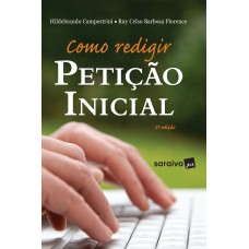 COMO REDIGIR PETIÇÃO INICIAL - 5ª EDIÇÃO DE 2019