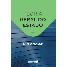 TEORIA GERAL DO ESTADO - 35ª EDIÇÃO DE 2019