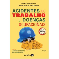 ACIDENTES DO TRABALHO E DOENÇAS OCUPACIONAIS - 9ª EDIÇÃO DE 2019: CONCEITO, PROCESSO DE CONHECIMENTO E DE EXECUÇÃO SUAS QUESTÕES POLÊMICAS