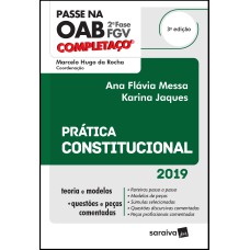 COMPLETAÇO® OAB 2ª FASE : PRÁTICA CONSTITUCIONAL - 3ª EDIÇÃO DE 2019