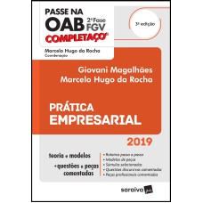 COMPLETAÇO® OAB 2ª FASE : PRÁTICA EMPRESARIAL - 3ª EDIÇÃO DE 2019