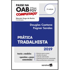 COMPLETAÇO® OAB 2ª FASE : PRÁTICA TRABALHISTA - 3ª EDIÇÃO DE 2019