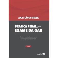 PRÁTICA PENAL PARA EXAME DA OAB - 10ª EDIÇÃO DE 2018