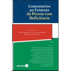 COMENTÁRIOS AO ESTATUTO DE PESSOAS COM DEFICIÊNCIA - 2ª EDIÇÃO DE 2019: LEI Nº 13.146/2015