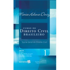 CURSO DE DIREITO CIVIL BRASILEIRO : TEORIA GERAL DO DIREITO CIVIL - 36ª EDIÇÃO DE 2019