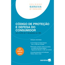 CÓDIGO DE PROTEÇÃO E DEFESA DO CONSUMIDOR - 29ª EDIÇÃO DE 2019