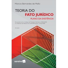 TEORIA DO FATO JURÍDICO - PLANO DE EXISTÊNCIA - 22ª EDIÇÃO DE 2019