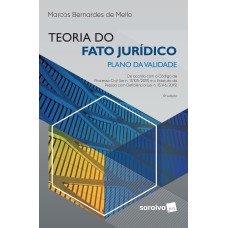 TEORIA DO FATO JURÍDICO - PLANO DA VALIDADE - 15ª EDIÇÃO DE 2019