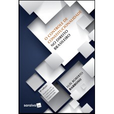 O CONTROLE DE CONSTITUCIONALIDADE NO DIREITO BRASILEIRO - 8ª EDIÇÃO DE 2019