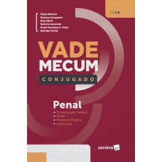 VADE MECUM PENAL CONJUGADO - 1ª EDIÇÃO DE 2019