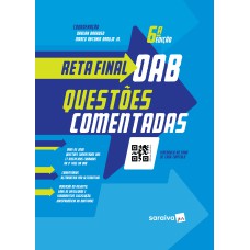 RETA FINAL OAB - QUESTÕES COMENTADAS - 6ª EDIÇÃO DE 2019