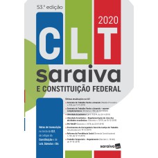 CLT SARAIVA E CONSTITUIÇÃO FEDERAL - 53.ª EDIÇÃO - 2020