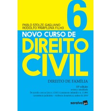 NOVO CURSO DE DIREITO CIVIL VOL 6 - DIREITO DE FAMÍLIA - 10ª ED. 2020