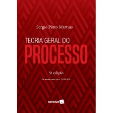 TEORIA GERAL DO PROCESSO - 5ª EDIÇÃO DE 2020