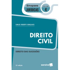 SINOPSES - DIREITO CIVIL - DIREITO DAS SUCESSÕES - VOLUME 4 - 21ª EDIÇÃO 2020